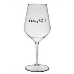 NERUSHIT! - čirá nerozbitná sklenice na víno 470 ml