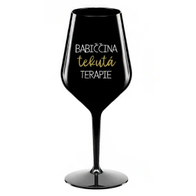 BABIČČINA TEKUTÁ TERAPIE - černá nerozbitná sklenice na víno 470 ml