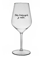 NÁS KRÁSNYCH JE MÁLO. - priehľadný nerozbitný pohár na víno 470 ml