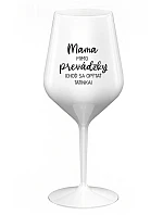 MAMA MIMO PRÁCE (PÝTAJ SA TATÍNKA) - biely nerozbitný pohár na víno 470 ml