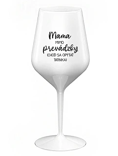 MAMA MIMO PRÁCE (PÝTAJ SA TATÍNKA) - biely nerozbitný pohár na víno 470 ml