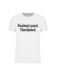 Personalizované dámske tričko – budúca pani