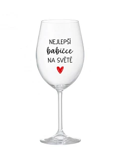 NEJLEPŠÍ BABIČCE NA SVĚTĚ - čirá sklenice na víno 350 ml