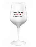 JSEM KRÁSNÁ A SEXY! (A TAKY VDANÁ...) - bílá nerozbitná sklenice na víno 470 ml