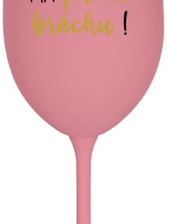 Tvoj brat má priateľského brata! - ružový pohár na víno 350 ml