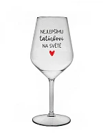 Na najlepšieho otca na svete - číry nerozbitný pohár na víno 470 ml