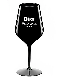 THANK YOU I HAVE YOU - čierny nerozbitný pohár na víno 470 ml