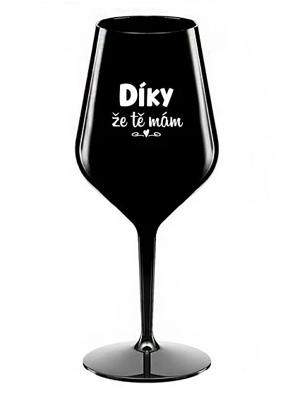 THANK YOU I HAVE YOU - čierny nerozbitný pohár na víno 470 ml THANK YOU I HAVE YOU - čierny nerozbitný pohár na víno 470 ml