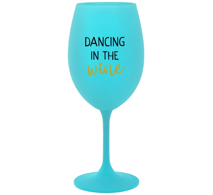 DANCING IN THE WINE - tyrkysový pohár na víno 350 ml DANCING IN THE WINE - tyrkysový pohár na víno 350 ml
