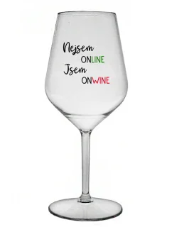 Nie som ONLINE, som ONWINE - číry nerozbitný pohár na víno 470 ml
