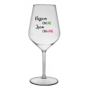 Nie som ONLINE, som ONWINE - číry nerozbitný pohár na víno 470 ml