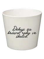 DĚKUJI ZA KRÁSNÉ ROKY VE ŠKOLCE! - velký květináč