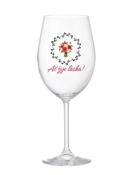 AŤ ŽIJE LÁSKA! - čirá sklenice na víno 350 ml
