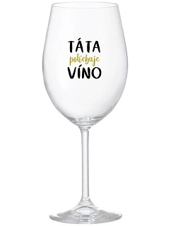 DAD NEEDS WINE - číry pohár na víno 350 ml