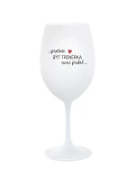 PROTOŽE BÝT TRENÉRKA NENÍ PRDEL - bílá sklenice na víno 350 ml