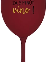 Koľko hodín? 5 minút na víno! - burgundský pohár na víno 350 ml