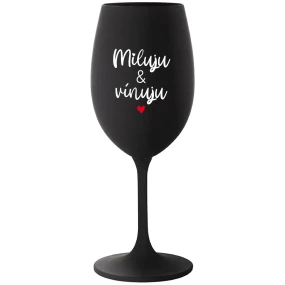 MILUJU & VÍNUJU - černá sklenice na víno 350 ml MILUJU & VÍNUJU - černá sklenice na víno 350 ml