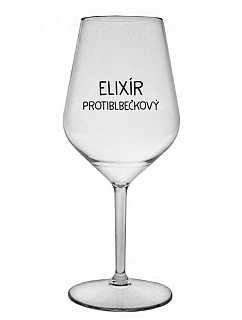 ELIXÍR PROTIBLBEČKOVÝ - priehľadný nerozbitný pohár na víno 470 ml