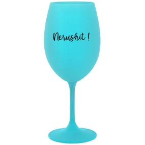 NERUSHIT! - tyrkysová sklenice na víno 350 ml NERUSHIT! - tyrkysová sklenice na víno 350 ml