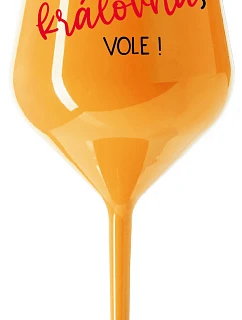 I AM THE QUEEN, I WILL! - oranžový nerozbitný pohár na víno 470 ml