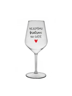 NEJLEPŠÍMU BRATROVI NA SVĚTĚ - čirá nerozbitná sklenice na víno 470 ml