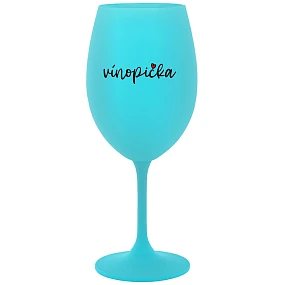 VÍNOPIČKA - tyrkysový pohár na víno 350 ml VÍNOPIČKA - tyrkysový pohár na víno 350 ml