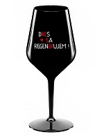 DNES REGENERUJEM! - čierny nerozbitný pohár na víno 470 ml