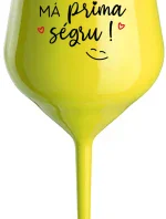 VAŠA SÉRIA MÁ PRIMA SÉRIU! - žltý nerozbitný pohár na víno 470 ml