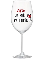 WINE IS MY VALENTINE - číry pohár na víno 350 ml