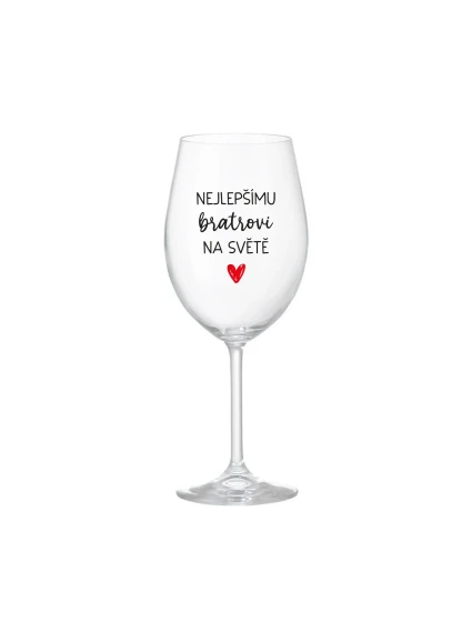 NEJLEPŠÍMU BRATROVI NA SVĚTĚ - čirá sklenice na víno 350 ml