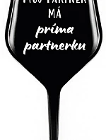 MY PARTNER MÁ PRIMA PARTNERA - čierny nerozbitný pohár na víno 470 ml