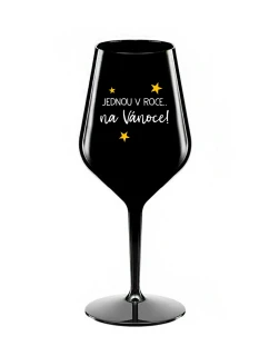 JEDNOU V ROCE NA VÁNOCE - černá nerozbitná sklenice na víno 470 ml