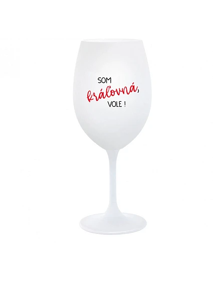 Som kráľovná, budem! - pohár na biele víno 350 ml