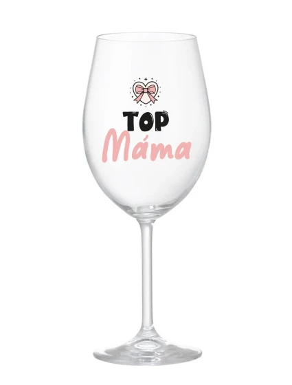 TOP MÁMA - čirá sklenice na víno 350 ml