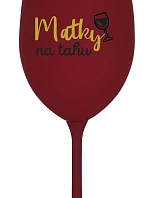 MATKY NA TAHU - bordó sklenice na víno 350 ml