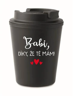 BABI, DÍKY, ŽE TĚ MÁM! - černý termohrnek 300 ml
