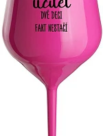 JSEM UČITEL, DVĚ DECI FAKT NESTAČÍ - růžová nerozbitná sklenice na víno 470 ml