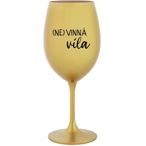 (NE)VINNÁ VÍLA - zlatá sklenice na víno 350 ml