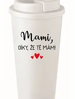 MAMI, ĎAKUJEM, ŽE ŤA MÁM! - biely termohrnček 475 ml