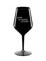 PROTOŽE BÝT RECEPČNÍ NENÍ PRDEL - černá nerozbitná sklenice na víno 470 ml