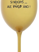 ŠTĚSTÍ SI NEKOUPÍŠ...ALE VÍNO JO! - zlatý pohár na víno 350 ml