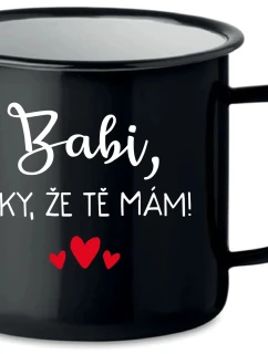 BABI, ĎAKUJEM, ŽE ŤA MÁM! - čierna plechovka 350 ml
