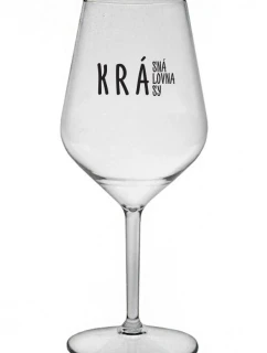 BEAUTIFUL QUEEN OF BEAUTY - číry nerozbitný pohár na víno 470 ml