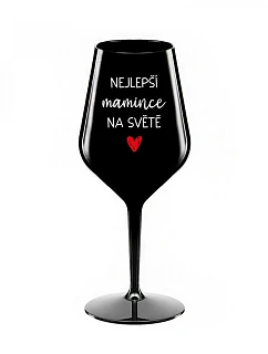 BEST MOMMY IN THE WORLD - čierny nerozbitný pohár na víno 470 ml