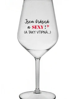I AM BEAUTIFUL AND SEXY! (AND SO HOT...) - číry nerozbitný pohár na víno 470 ml