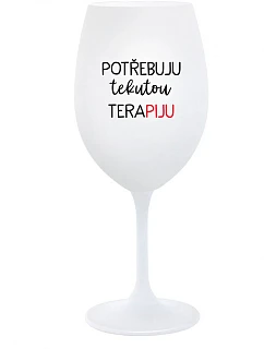 Potrebujem tekutú terapiu - pohár na biele víno 350 ml
