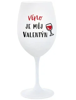 VÍNO JE MŮJ VALENTÝN - bílá  sklenice na víno 350 ml
