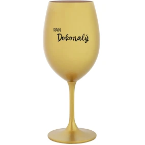 PAN DOKONALÝ - zlatá sklenice na víno 350 ml