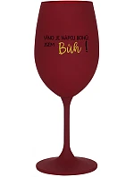 VÍNO JE BOŽSKÝ NÁPOJ. JA SOM BOH! - vínový pohár na víno 350 ml