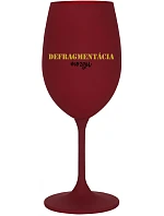 DEFRAGMENTÁCIA MOZKU - burgundský pohár na víno 350 ml